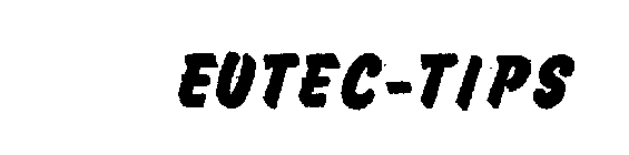 EUTEC-TIPS