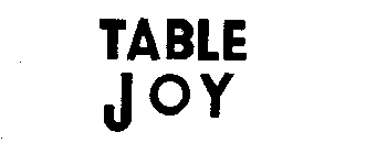 TABLE JOY