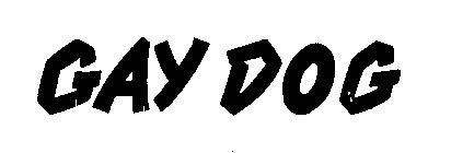 GAY DOG
