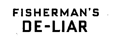 FISHERMAN'S DE-LIAR