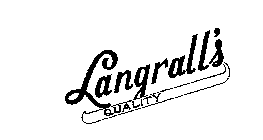 LANGRALL'S QUALITY
