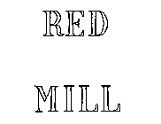 RED MILL