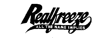 REALFREEZE ALL THE NAME IMPLIES