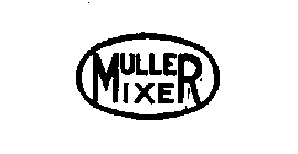 MULLER MIXER