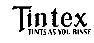 TINTEX TINTS AS YOU RINSE