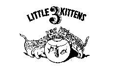 LITTLE 3 KITTENS