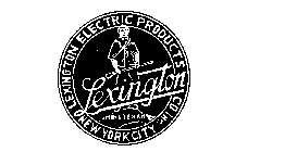 LEXINGTON MINUTEMAN LEXINGTON ELECTRIC PRODUCTS CO. INC. NEW YORK CITY