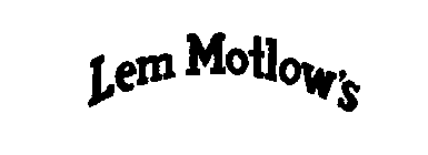 LEM MOTLOW'S