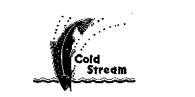 COLD STREAM
