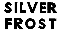 SILVER FROST
