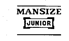 MANSIZE JUNIOR