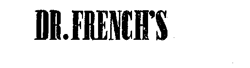 DR. FRENCH'S