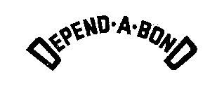 DEPEND-A-BOND