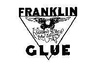 FRANKLIN GLUE STRONG AS THE UNION