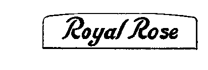 ROYAL ROSE