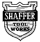 SHAFFER TOOL WORKS