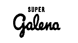 SUPER GALENA
