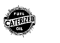FUEL CATERIZED OIL