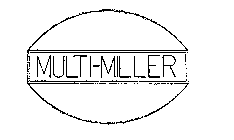 MULTI-MILLER