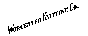 WORCESTER KNITTING CO.