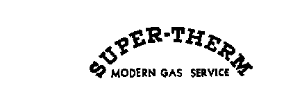 SUPER-THERM MODERN GAS SERVICE