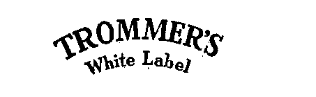 TROMMER'S WHITE LABEL