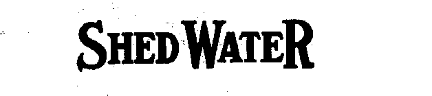SHED WATER