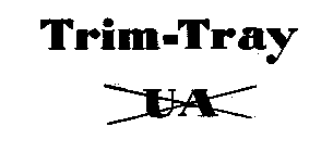 TRIM-TRAY UA