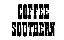 COFFEE SOUTHERN