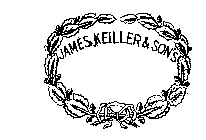 JAMES KEILLER AND SON'S