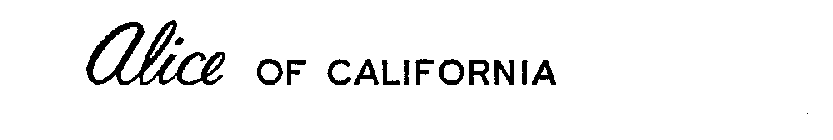 ALICE OF CALIFORNIA