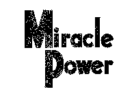 MIRACLE POWER