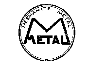 M METAL MEEHANITE METAL