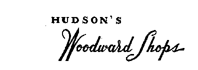 HUDSON'S WOODWARD SHOPS