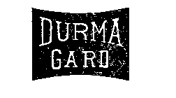DURMA GARD