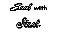 SEAL WITH STEEL