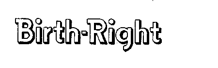 BIRTH-RIGHT