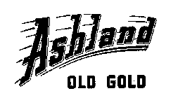 ASHLAND OLD. GOLD