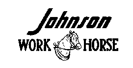 JOHNSON WORK HORSE