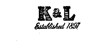 K & L ESTABLISHED 1897