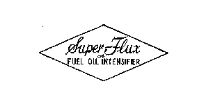 SUPER-FLUX FUEL OIL INTENSIFIER