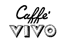 CAFFE VIVO