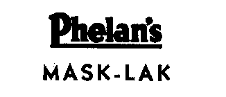 PHELAN'S MASK-LAK