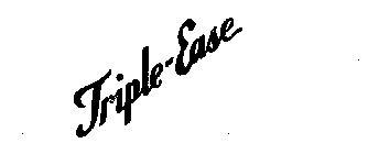 TRIPLE-EASE