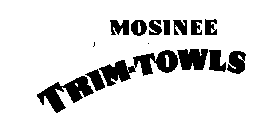 MOSINEE TRIM-TOWLS
