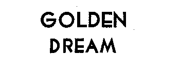 GOLDEN DREAM