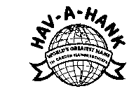 HAV-A-HANK WORLD'S GREATEST NAME IN CARDED HANDKERCHIEFS