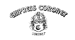 EMPRESS CORONET