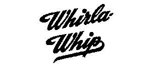WHIRLA-WHIP