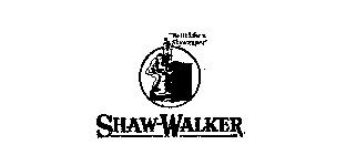 SHAW-WALKER BUILT LIKE A SKYSCRAPER